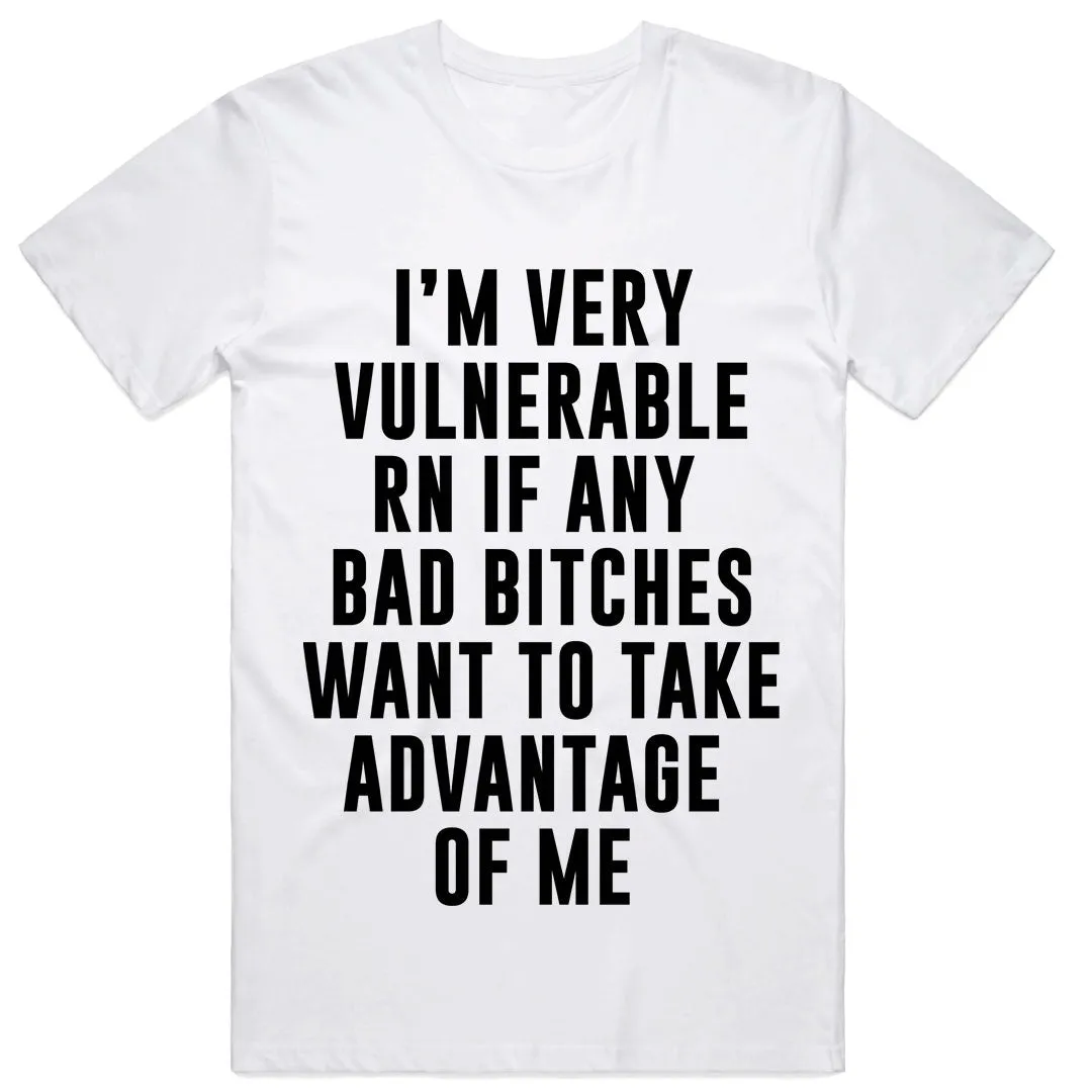 I'm Very Vulnerable RN T-Shirt
