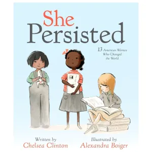 She Persisted: 13 American Women Who Changed The World (board book)