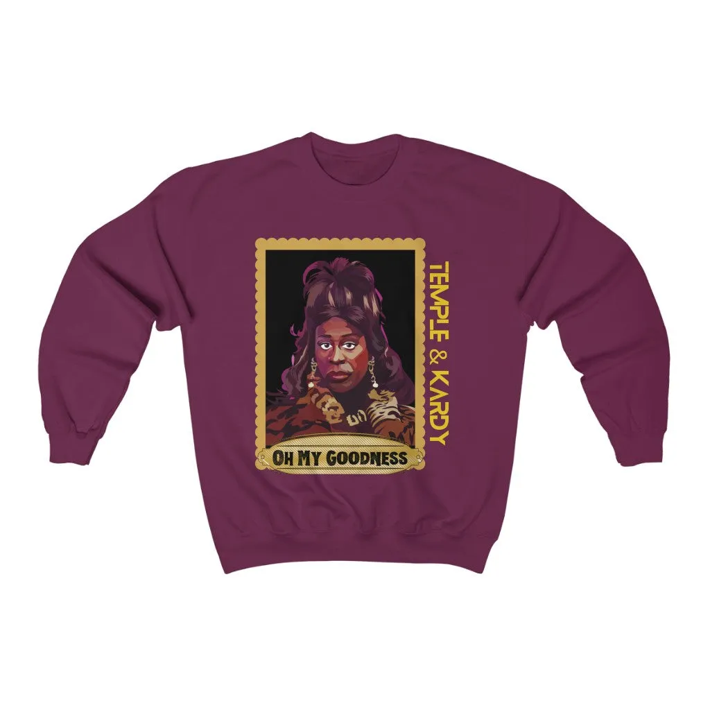 Sheneneh - Oh My Goodness (Unisex) Sweatshirt