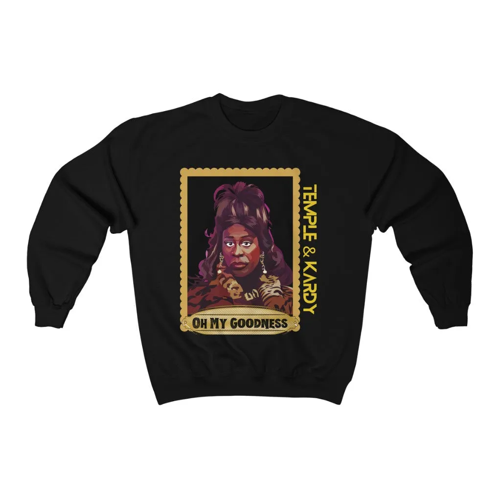 Sheneneh - Oh My Goodness (Unisex) Sweatshirt