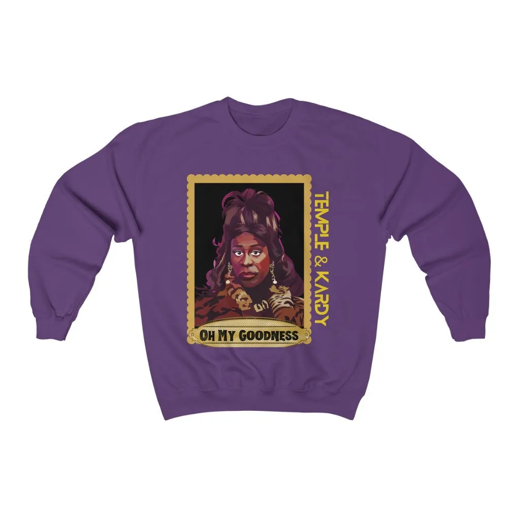 Sheneneh - Oh My Goodness (Unisex) Sweatshirt