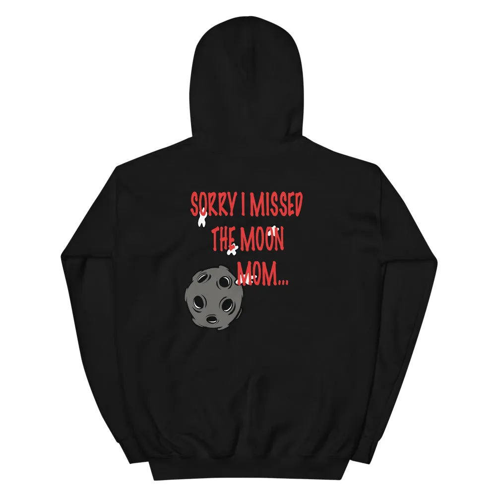 Sorry Mom Unisex Hoodie