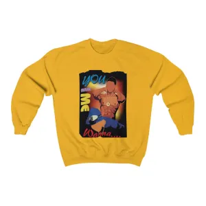 You Make Me Wanna - (Unisex) Crewneck Sweatshirt